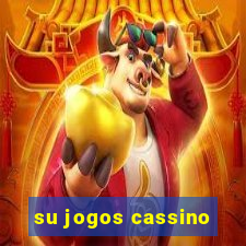 su jogos cassino